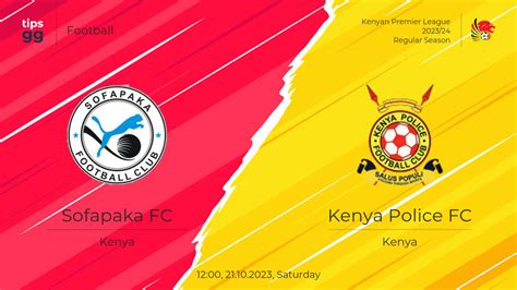 Kenya Police FC v Sofapaka Betting & Odds .